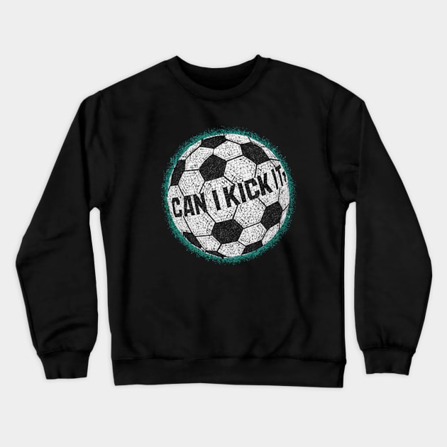 Soccer Ball Mosaic Can I Kick It Crewneck Sweatshirt by StyleTops